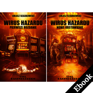 Wirus Hazardu. Pierwsze Rozdanie (Ebook) + Wirus Hazardu. Nowe obstawienie (Ebook) [Pakiet]